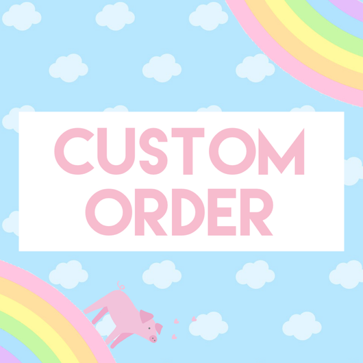 Custom order